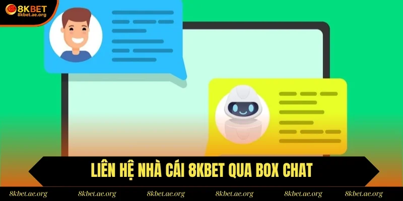 Liên hệ nhà cái 8Kbet nhanh chóng qua box chat